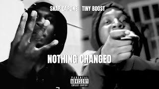 TINY BOOST feat SNAP CAPONE  NOTHING CHANGED [upl. by Nawd]