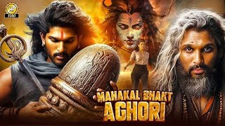 Aghori 2 Allu Arjun amp Sreeleela 2024 Full Hindi Dubbed New Movie  Blockbuster South Action Movies [upl. by Neo]