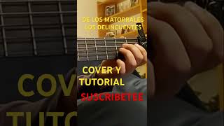 DE LOS MATORRALES  LOS DELINCUENTES TUTORIAL Y COVER [upl. by Naivaf234]