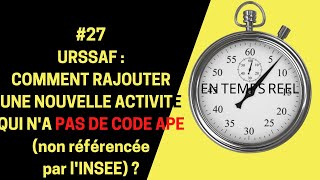 MICROENTREPRISE  27 URSSAF  COMMENT RAJOUTER UNE NOUVELLE ACTIVITE QUI NA PAS DE CODE APEINSEE [upl. by Morentz685]