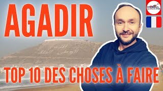 AGADIR au Maroc TOP 10 des choses à faire La présentation concrète [upl. by Zwiebel]