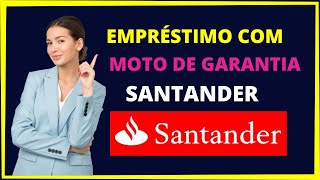 Empréstimo com moto de garantia Santander [upl. by Papageno]