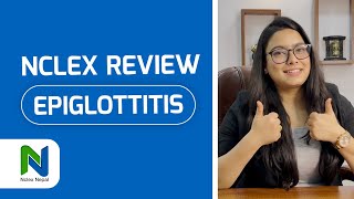 NCLEX Review  Epiglottitis  Most tested topic in Nclex by Manisha Karki  NCLEX Nepal [upl. by Darryn]