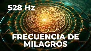 528 Hz  Frecuencia de Milagros Sanación y Paz Interior  1 Hora  Frecuencia de Transformación [upl. by Hennessy]