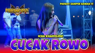 CUCAK ROWO  Icha Caroline  OM NIRWANA Live Jatirejo Mojokerto [upl. by Papotto]