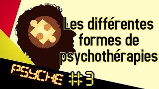 Les différentes formes de psychothérapie  PSYCHE 3 [upl. by Marchak]