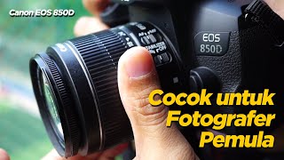 Review Canon EOS 850D  Kamera DSLR Entry Level Terbaik [upl. by Catie]