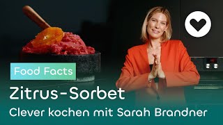 Vitamin C  ZitrusSorbet  Food Facts  Clever kochen mit Sarah Brandner [upl. by Notxam]