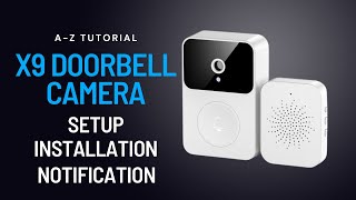 X9 Smart Doorbell Installation and Setup [upl. by Valer]