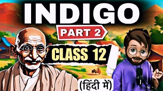 Indigo Class 12 in Hindi  Full हिन्दी में Explained  Indigo Class 12 Part 2Flamingo Prose Ch5 [upl. by Kirred]