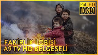 Fakirlik Lobisi A9 TV HD Belgeseli [upl. by Bilat]