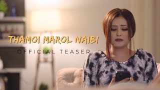 THAMOI MAROL NAIBI  OFFICIAL TEASER [upl. by Lovett]