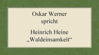 Heinrich Heine „Waldeinsamkeit“ 1851 [upl. by Naillil]