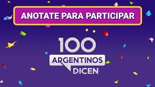 ¡REGRESA quot100 ARGENTINOS DICENquot SUMATE A LA CONVOCATORIA Y ANOTATE PARA PARTICIPAR [upl. by Llerahs312]