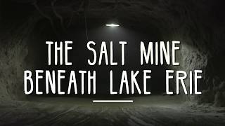 The Cargill salt mine beneath Lake Erie [upl. by Hanikahs]