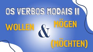 Verbos Modais II Como Usar Wollen Mögen e Möchten 🇩🇪🤔 [upl. by Yeltrab912]