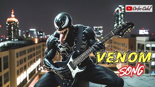 VENOM SONGVENOM theme songVENOM Soundtrack venomfanssong venommarvel [upl. by Maeve]