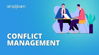 What Is Conflict Management  Conflict Management Techniques  Conflict Management  Simplilearn [upl. by Laup]