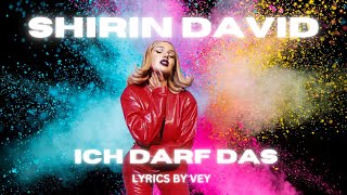 SHIRIN DAVID  Ich darf das LYRICS [upl. by Poree]