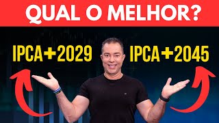 Qual o MELHOR Tesouro para INVESTIR IPCA 2029 ou 2045 [upl. by Juliann527]