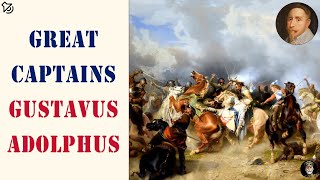 Great Captains Gustavus Adolphus 46 By Theodore Dodge audio [upl. by Zacharia]