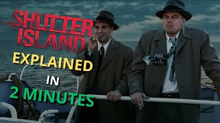 Shutter Island Explained in 2 Minutes – Plot Summary amp Ending Twist Breakdown [upl. by Nodarb]