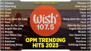 Best Of Wish 1075 Songs New Playlist 2023 With Lyrics  This Band Juan Karlos Moira Dela Torre [upl. by Aynotel115]