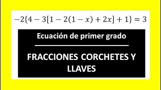 ▷ Ecuación de primer grado con paréntesis corchetes y llaves 🤓 [upl. by Farmelo]