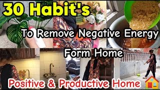 30 tips amp Habits to remove Negative Energy from homePositive amp Productive home Remove Negativity [upl. by Oriel]