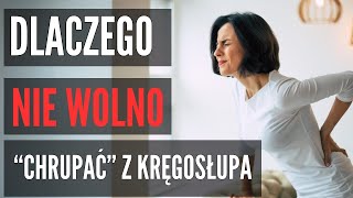 Oto dlaczego nie wolno chrupać z kręgosłupa fizjoterapia zdrowie bólpleców [upl. by Tergram]