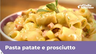 PASTA PATATE E PROSCIUTTO facile e cremosa [upl. by Enitsirt301]