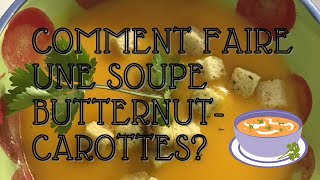 Comment faire une soupe butternutcarottes [upl. by Weissmann]