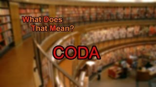 What does CODA mean [upl. by Einwahs]