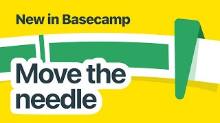 New in Basecamp Move the Needle [upl. by Kellda]