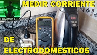 Como medir la corriente o intensidad de los electrodomesticos [upl. by Cosetta]