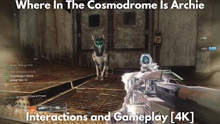 Where In The Cosmodrome Is Archie Interactions and Gameplay 4K  Destiny 2 Into The Light [upl. by Koa]