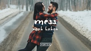 Noah Kahan  Mess Lyrics [upl. by Bertine]