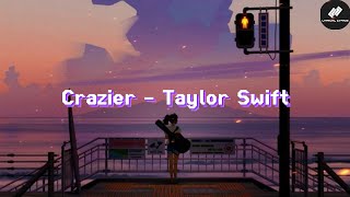 Crazier by Taylor Swift Lyrics Video [upl. by Charbonnier260]