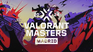 FIL 2024 VALORANT Masters Madrid — Playoffs— Day 6 [upl. by Noxas700]