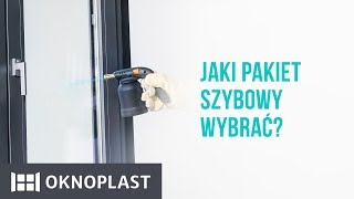 Jaki pakiet szybowy wybrać  Oknoplast [upl. by Montague224]