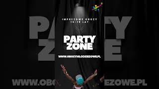 PARTY ZONE imprezowe obozy młodzieżowe [upl. by Atsedom699]