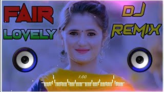 Fair Lovely Song Dj Remix  Fair Lovely Mehngi Kardi La La Ke Marjani Remix Dj Neeraj Sopu [upl. by Irrehc]