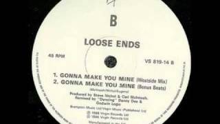 Loose Ends  Gonna Make You Mine [upl. by Hedi23]