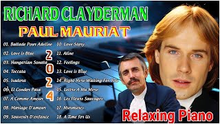 Richard Clayderman amp Paul Mauriat Greatest Hits full Album 2024  Piano Beautifull RELAXING PIANO 🎹 [upl. by Ahsaele]