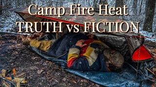 Camp Fire Heat TRUTH vs FICTION How to maximize the Heat from a Fire for Winter Survival and Camping [upl. by Gievlos104]