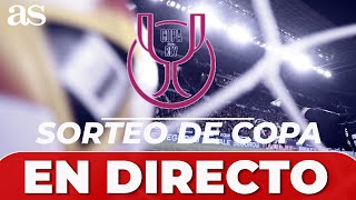 🚨 SORTEO de COPA DEL REY EN VIVO [upl. by Tidwell490]