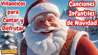 🎅✨quot¡Las Mejores Canciones Infantiles de Navidad para Cantar Jugar y Celebrarquot 🎶 [upl. by Anaed429]