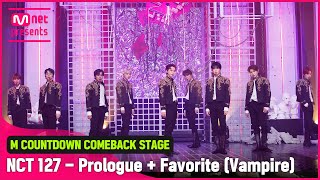 최초 공개 모두의 페이보릿💚 NCT 127의 Prologue  Favorite Vampire 무대 [upl. by Ehlke]