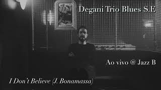 Degani Trio Blues SE  I Dont Believe Joe Bonamassa [upl. by Amikat]