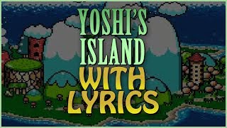 Yoshis Island with Lyrics  Athletic [upl. by Mckeon]